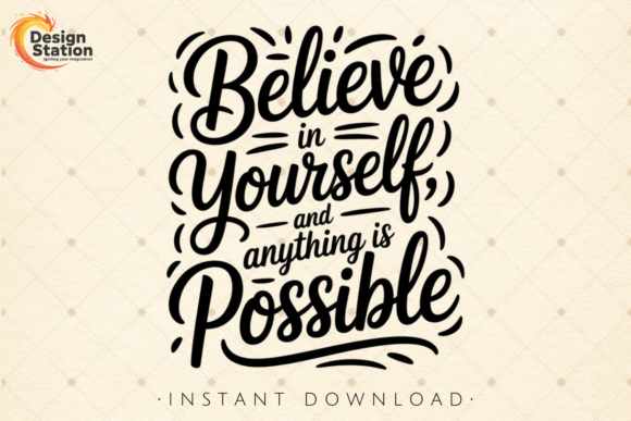 Believe in Yourself Graphics for T-Shirt Designs