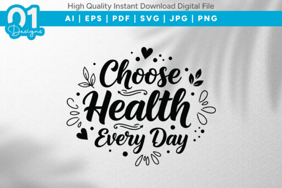 Choose Health Every Day SVG Quote: A Versatile Graphic Design Asset