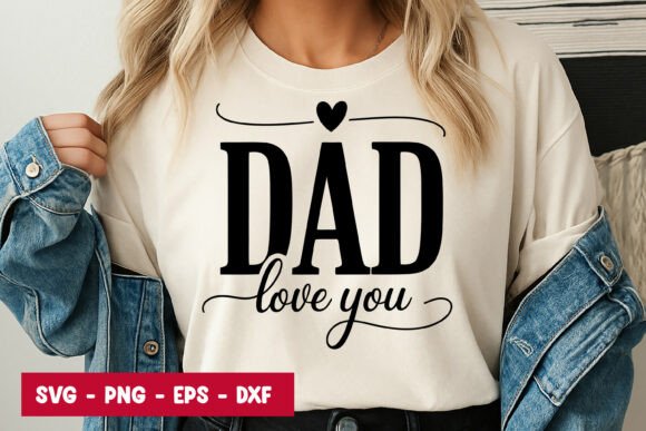 Dad Love You Quote Typography Graphics & Illustrations