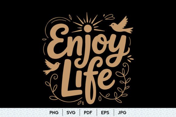 Enjoy Life SVG Quote Design