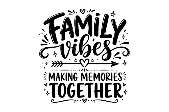 Family Vibes SVG Quote Design for T-Shirt Graphics