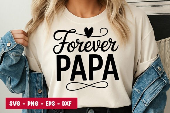 Forever Papa Quote Typography Graphics for Editorial Use