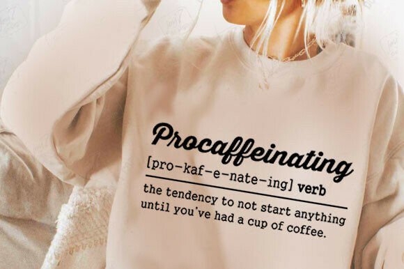 Funny Caffeine Quote Graphics for T-Shirt Designs
