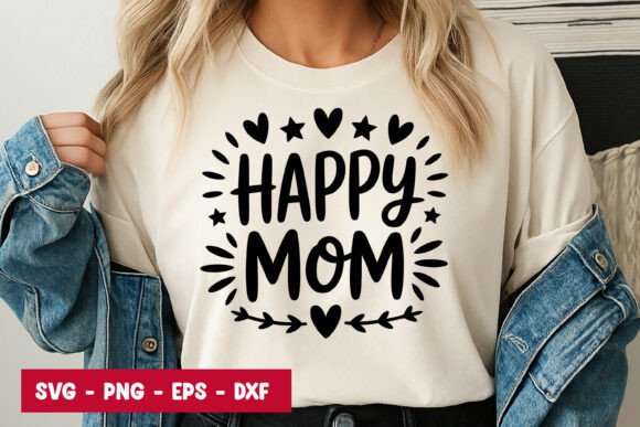 Happy Mom Quote Typography Graphics for Crafters