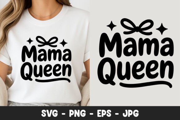 Mama Queen Cute Quote Design SVG PNG: Graphics & Illustrations
