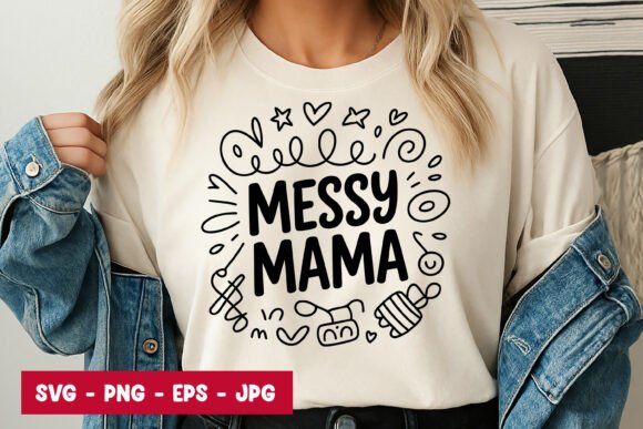 Messy Mama Quote Typography Graphics