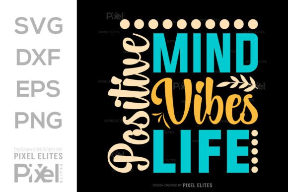 Positive Mind Vibes SVG for Branding and Graphics