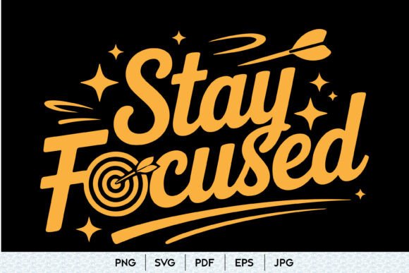 Stay Focused SVG Quote for Modern Branding