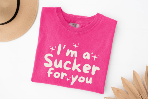 Valentines Svg Quote, Sucker for You Graphics