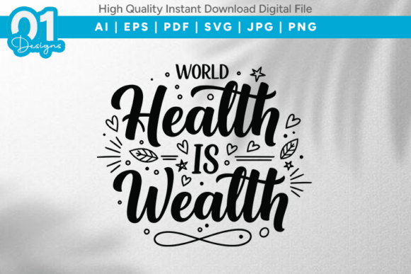 World Health is Wealth SVG Quote: A Graphic Design Asset for Branding and Marketing